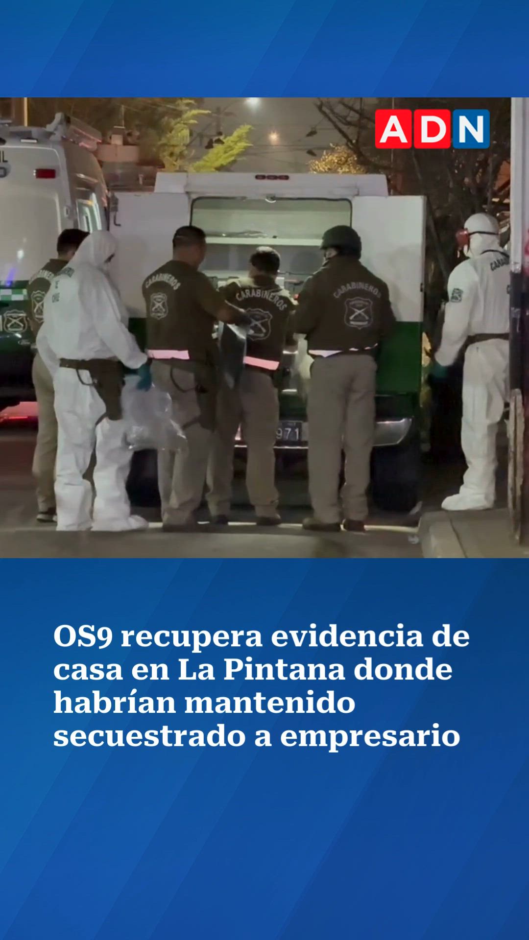 OS9 recupera evidencia de casa en La Pintana donde habrían mantenido secuestrado a empresario